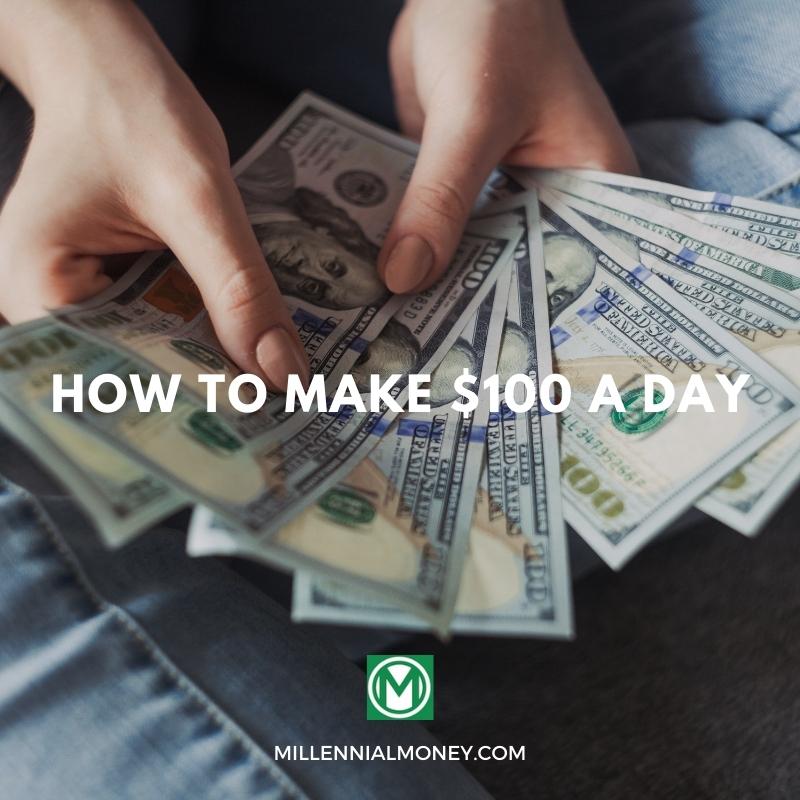 How To Make $100 Quickly and Easily (You Can Even Make $100 per day)