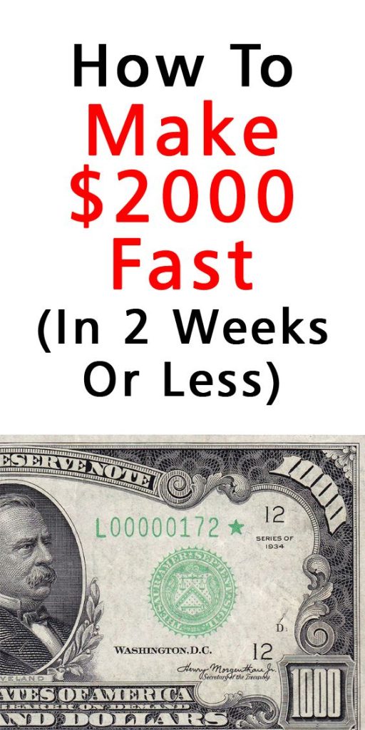 How To Make $2000 Fast (In 2 Weeks Or Less)