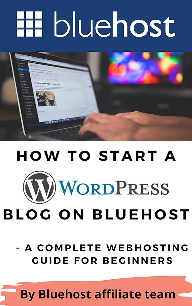 How To Start A WordPress Blog On Bluehost